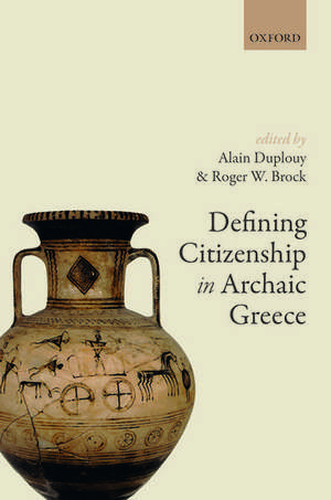 Defining Citizenship in Archaic Greece de Alain Duplouy