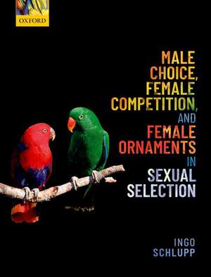 Male Choice, Female Competition, and Female Ornaments in Sexual Selection de Ingo Schlupp