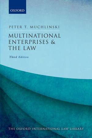 Multinational Enterprises and the Law de Peter Muchlinski