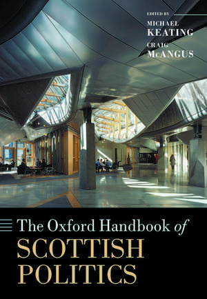 The Oxford Handbook of Scottish Politics de Michael Keating