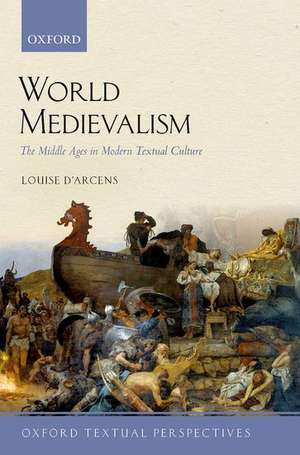 World Medievalism de Louise D'Arcens
