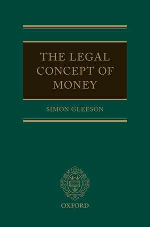 The Legal Concept of Money de Simon Gleeson