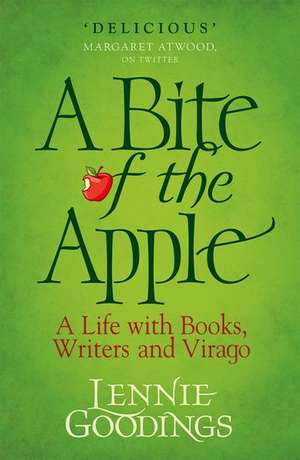 A Bite of the Apple: A Life with Books, Writers and Virago de Lennie Goodings