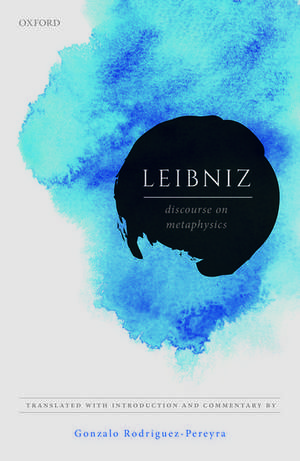 Leibniz: Discourse on Metaphysics de Gonzalo Rodriguez-Pereyra