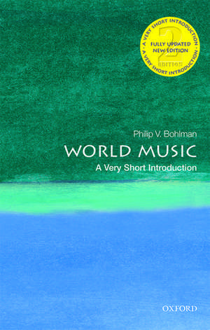 World Music: A Very Short Introduction de Philip V. Bohlman