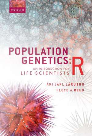 Population Genetics with R: An Introduction for Life Scientists de Áki Jarl Láruson