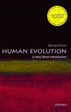 Human Evolution: A Very Short Introduction de Bernard Wood