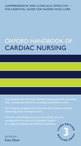 Oxford Handbook of Cardiac Nursing de Kate Olson