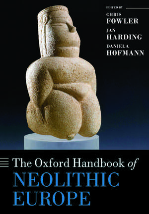 The Oxford Handbook of Neolithic Europe de Chris Fowler