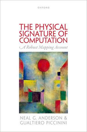 The Physical Signature of Computation: A Robust Mapping Account de Neal G. Anderson