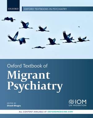 Oxford Textbook of Migrant Psychiatry de Dinesh Bhugra