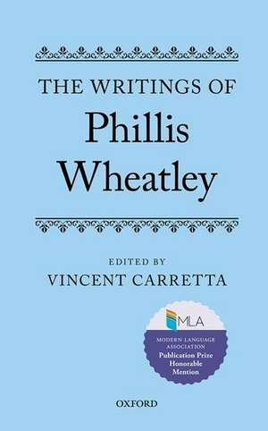 The Writings of Phillis Wheatley de Vincent Carretta