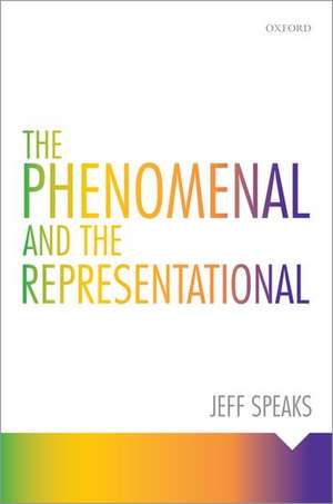 The Phenomenal and the Representational de Jeff Speaks