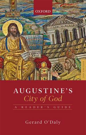 Augustine's City of God: A Reader's Guide de Gerard O'Daly