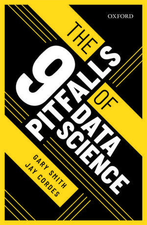 The 9 Pitfalls of Data Science de Gary Smith