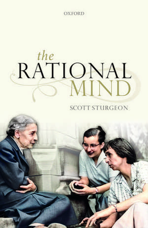 The Rational Mind de Scott Sturgeon