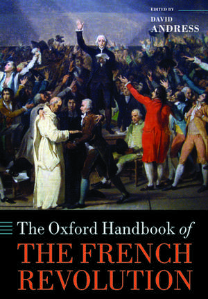 The Oxford Handbook of the French Revolution de David Andress