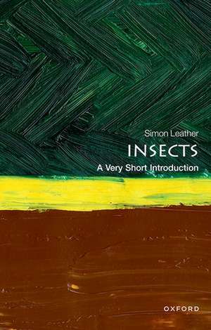 Insects: A Very Short Introduction de Simon Leather