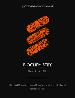 Biochemistry: The molecules of life de Richard Bowater