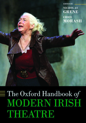 The Oxford Handbook of Modern Irish Theatre de Nicholas Grene