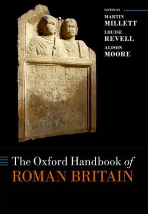 The Oxford Handbook of Roman Britain de Martin Millett