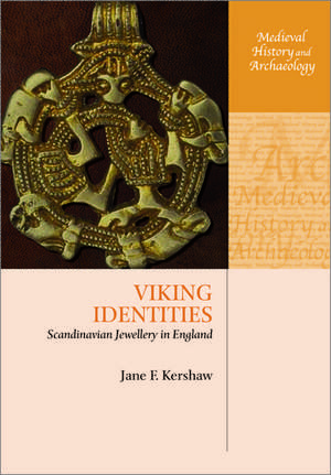 Viking Identities: Scandinavian Jewellery in England de Jane F. Kershaw