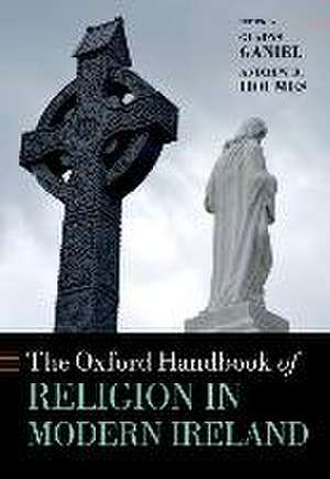 The Oxford Handbook of Religion in Modern Ireland de Gladys Ganiel