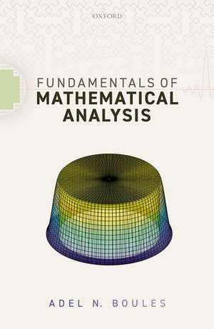 Fundamentals of Mathematical Analysis de Adel N. Boules