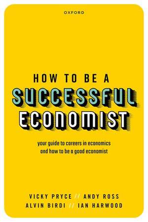 How to be a Successful Economist de Vicky Pryce