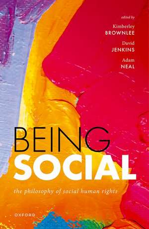 Being Social: The Philosophy of Social Human Rights de Kimberley Brownlee