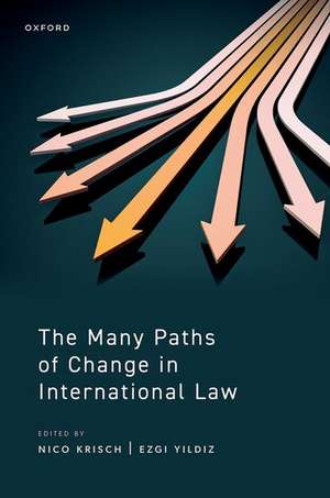 The Many Paths of Change in International Law de Nico Krisch