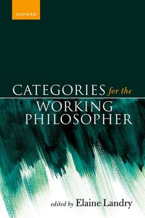 Categories for the Working Philosopher de Elaine Landry