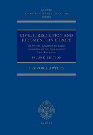 Civil Jurisdiction and Judgements in Europe: The Brussels I Regulation, the Lugano Convention, and the Hague Choice of Court Convention de Trevor Hartley