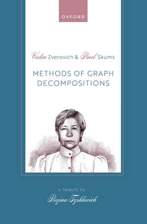 Methods of Graph Decompositions de Vadim Zverovich
