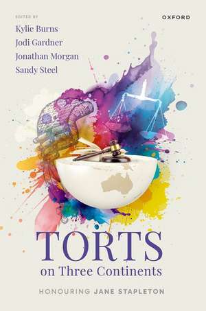 Torts on Three Continents: Honouring Jane Stapleton de Kylie Burns