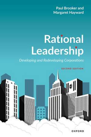 Rational Leadership: Developing and Redeveloping Corporations de Paul Brooker