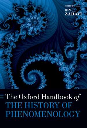 The Oxford Handbook of the History of Phenomenology de Dan Zahavi