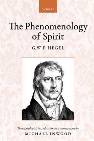 Hegel: The Phenomenology of Spirit: Translated with introduction and commentary de Michael Inwood