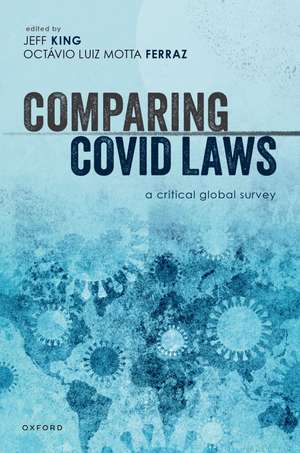Comparing Covid Laws: A Critical Global Survey de Jeff King