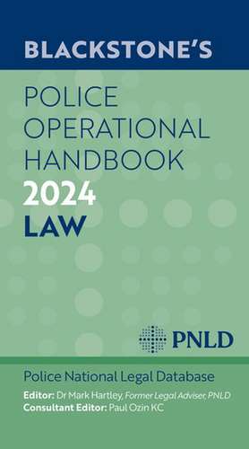 Blackstone's Police Operational Handbook 2024 de PNLD Police National Legal Database