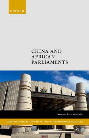 China and African Parliaments de Innocent Batsani-Ncube