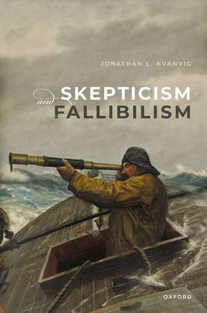 Skepticism and Fallibilism de Jonathan L. Kvanvig