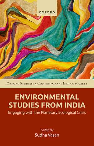 Environmental Studies from India: Engaging with the Planetary Ecological Crisis de Sudha Vasan