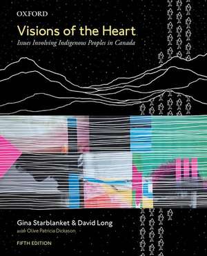 Visions of the Heart: Issues Involving Indigenous Peoples in Canada de Gina Starblanket