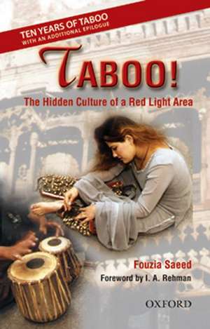 Taboo!: The Hidden Culture of a Red Light Area, with an additional Epilogue de Fouzia Saeed