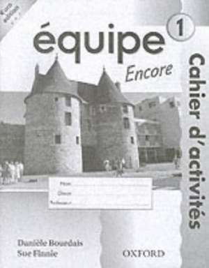 Équipe: Level 1: Workbook 1 Encore: Euro Edition de Danièle Bourdais 