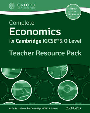 Complete Economics for IGCSE® and O-Level Teacher Resource Pack de Brian Titley