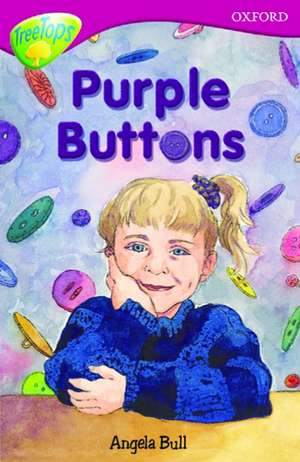 Oxford Reading Tree: Level 10: TreeTops More Stories A: Purple Buttons de Angela Bull