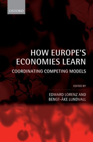 How Europe's Economies Learn: Coordinating Competing Models de Edward Lorenz