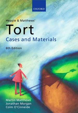 Hepple and Matthews' Tort: Cases and Materials de Martin Matthews